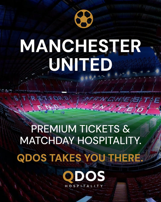 Manchester United Hospitality & Matchday Ticket Access